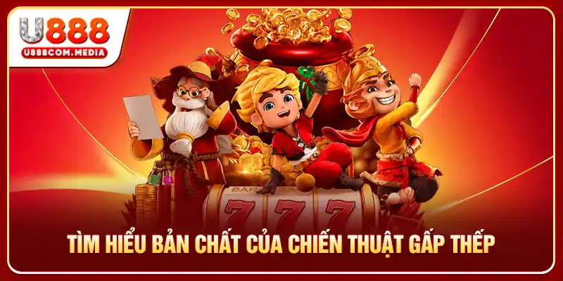 Tìm hiểu bản chất của chiến thuật gấp thếp